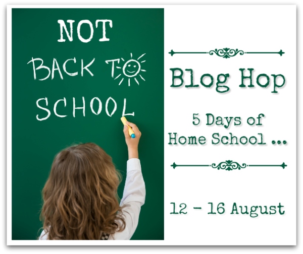 Annual-5-Days-of-Homeschool-Not-Back-to-School-Blog-Hop-2019-